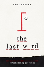 Cover art for The Last Word: Definitive Answers to All Your Screenwriting Questions