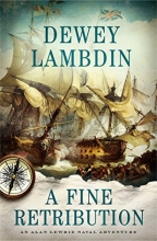 Cover art for A Fine Retribution: An Alan Lewrie Naval Adventure (Alan Lewrie Naval Adventures)