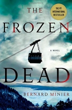 Cover art for The Frozen Dead: A Novel (Commandant Martin Servaz #1)