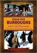 Cover art for John Carter of Mars: A Princess of Mars, The Gods of Mars, The Warlord of Mars (Library of Wonder)