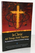 Cover art for In Christ all things hold together the intersection of science & christian theology