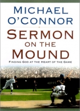 Cover art for Sermon on the Mound: Finding God at the Heart of the Game