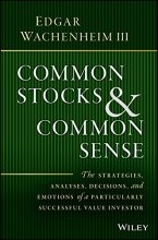 Cover art for Common Stocks and Common Sense: The Strategies, Analyses, Decisions, and Emotions of a Particularly Successful Value Investor