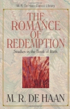 Cover art for The Romance of Redemption: Studies in the Book of Ruth (M. R. DeHaan Classic Library)