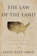 Cover art for The Law of the Land: A Grand Tour of Our Constitutional Republic