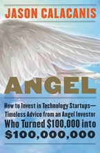Cover art for Angel: How to Invest in Technology Startups--Timeless Advice from an Angel Investor Who Turned $100,000 into $100,000,000