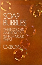 Cover art for Soap Bubbles: Their Colors and Forces Which Mold Them