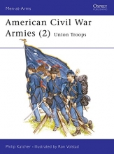 Cover art for American Civil War Armies (2) : Union Troops (Men at Arms Series, 177)