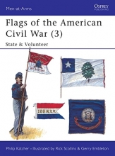 Cover art for Flags of the American Civil War (3): State & Volunteer (Men-at-Arms)