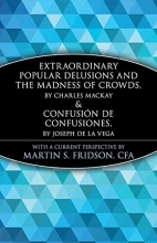 Cover art for Extraordinary Popular Delusions and the Madness of Crowds and Confusin de Confusiones