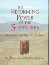 Cover art for The Reforming Power of the Scriptures: A Biography of the English Bible
