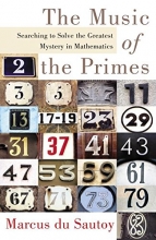 Cover art for The Music of the Primes: Searching to Solve the Greatest Mystery in Mathematics