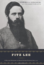 Cover art for Fitz Lee: A Military Biography of Major General Fitzhugh Lee, C.S.A.