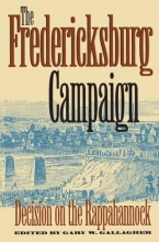 Cover art for The Fredericksburg Campaign: Decision on the Rappahannock (Military Campaigns of the Civil War)