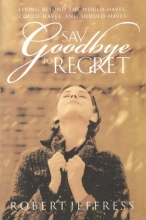 Cover art for Say Goodbye to Regret