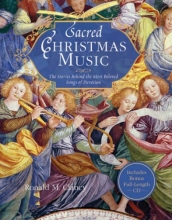 Cover art for Sacred Christmas Music: The Stories Behind the Most Beloved Songs of Devotion