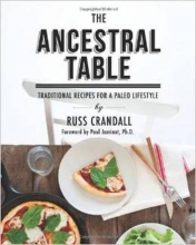 Cover art for The Ancestral Table: Traditional Recipes for a Paleo Lifestyle