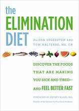 Cover art for The Elimination Diet: Discover the Foods That Are Making You Sick and Tired--and Feel Better Fast