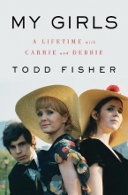 Cover art for My Girls: A Lifetime with Carrie and Debbie