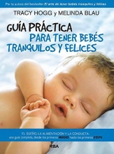 Cover art for Gua prctica para tener bebs tranquilos y felices (Spanish Edition)