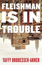 Cover art for Fleishman Is in Trouble: A Novel