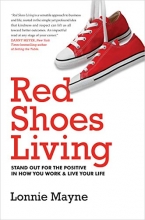 Cover art for Red Shoes Living, Stand Out For The Positive In How You Work & Live Your Life