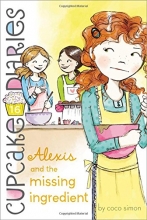 Cover art for Alexis and the Missing Ingredient (16) (Cupcake Diaries)