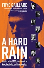 Cover art for A Hard Rain: America in the 1960s, Our Decade of Hope, Possibility, and Innocence Lost