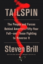 Cover art for Tailspin: The People and Forces Behind America's Fifty-Year Fall--and Those Fighting to  Reverse It