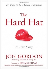 Cover art for The Hard Hat: 21 Ways to Be a Great Teammate