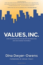 Cover art for Values, Inc.: How Incorporating Values into Business and Life Can Change the World