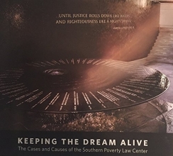 Cover art for Keeping the Dream Alive: The Cases and Causes of the Southern Poverty Law Center