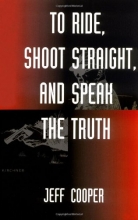 Cover art for To Ride, Shoot Straight, and Speak the Truth