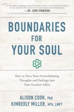 Cover art for Boundaries for Your Soul: How to Turn Your Overwhelming Thoughts and Feelings into Your Greatest Allies