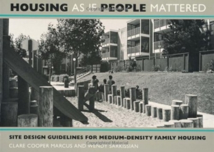 Cover art for Housing As If People Mattered: Site Design Guidelines for Medium-Density Family Housing (California Series in Urban Development) (Volume 4)