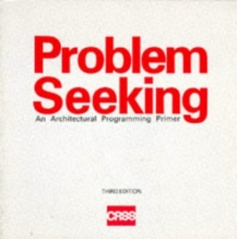 Cover art for Problem Seeking: An Architectural Programming Primer