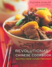 Cover art for Revolutionary Chinese Cookbook: Recipes from Hunan Province