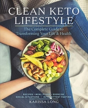 Cover art for Clean Keto Lifestyle: The Complete Guide to Transforming Your Life and Health