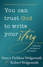 Cover art for You Can Trust God to Write Your Story: Embracing the Mysteries of Providence