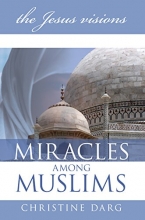 Cover art for Miracles Among Muslims: the Jesus visions
