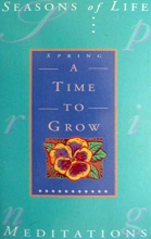 Cover art for Spring: A Time to Grow (Seasons of Life Meditations)