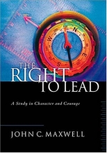 Cover art for The Right to Lead, A Study in Character & Courage - 2001 publication