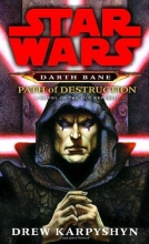 Cover art for Path of Destruction (Legends: Darth Bane #1)