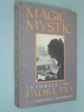 Cover art for Magic of a Mystic: Stories of Padre Pio