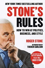 Cover art for Stone's Rules: How to Win at Politics, Business, and Style