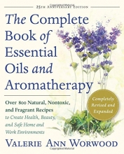 Cover art for The Complete Book of Essential Oils and Aromatherapy, Revised and Expanded: Over 800 Natural, Nontoxic, and Fragrant Recipes to Create Health, Beauty, and Safe Home and Work Environments