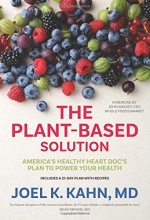 Cover art for The Plant-Based Solution: America's Healthy Heart Doc's Plan to Power Your Health