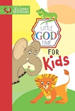 Cover art for A Little God Time For Kids: 365 Daily Devotions