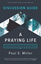 Cover art for A Praying Life Discussion Guide: Connecting with God in a Distracting World