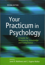 Cover art for Your Practicum in Psychology: A Guide for Maximizing Knowledge and Competence